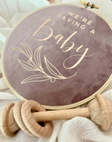 We're Having a Baby Announcement Hoop