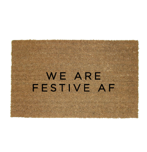 We are Festive AF - Christmas Doormat