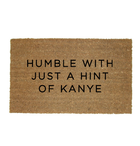 Humble with just a hint of Kanye