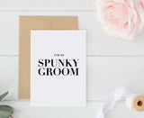 Spunky Groom Card 5x7 Inch