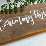 Ceremony this way directional sign
