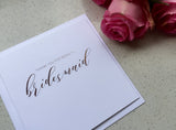 Thank you for being my bridesmaid - Rose Gold Foil Card