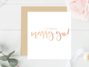 I can't wait to marry you rose gold foil greeting card